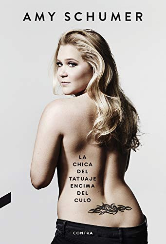 La chica del tatuaje encima del culo by Amy Schumer, 9788494858390