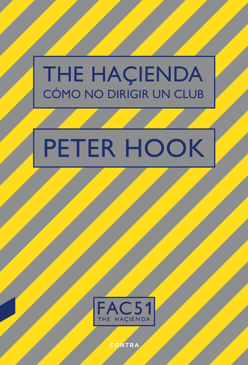The Haçienda (Cómo no dirigir un club) (Spanish Edition) by Peter Hook, 9788494968440