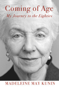Coming of Age: My Journey to the Eighties - 9781732854086 by Madeleine May Kunin, 9781732854086