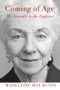 Coming of Age: My Journey to the Eighties - 9781732854086 by Madeleine May Kunin, 9781732854086