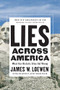 Lies Across America (What Our Historic Sites Get Wrong) by James W. Loewen, 9781620975060