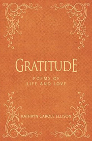 Gratitude - 9781944194604 by Kathryn Carole Ellison, 9781944194604