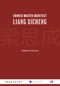 Chinese Master Architect-Liang Sicheng by Yilian Gao, Daiheng Guo, Lu Xia, 9781844645282