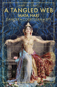 A Tangled Web (Dancer, Courtesan, Spy) - 9780750989190 by Mary W. Craig, 9780750989190