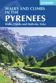 Walks and Climbs in the Pyrenees (Walks, climbs and multi-day treks) by Kev Reynolds, 9781786310538