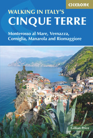 Walking in Italy's Cinque Terre (Monterosso al Mare, Vernazza, Corniglia, Manarola and Riomaggiore) by Gillian Price, 9781852849733