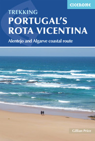 Portugal's Rota Vicentina (Alentejo and Algarve Coastal Route) by Gillian Price, 9781852849603