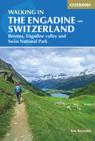 Walking in the Engadine - Switzerland (Bernina, Engadine Valley and Swiss National Park) by Kev Reynolds, 9781786310521