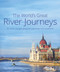 The World's Great River Journeys by Nick Dalton, Deborah Stone, 9781912081943
