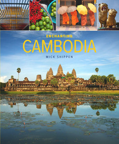 Enchanting Cambodia - 9781912081073 by Mick Shippen, 9781912081073