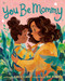 You Be Mommy by Karla Clark, Zoe Persico, Zoe Persico, 9781250225382
