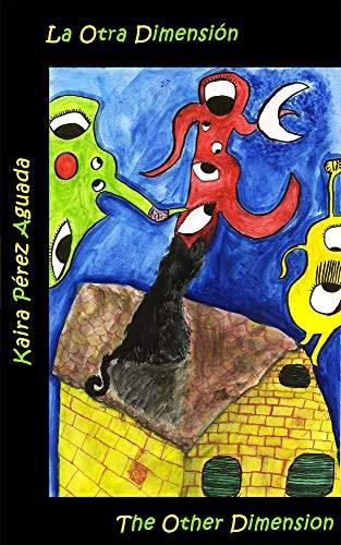 La Otra Dimensión / The Other Dimension by Kaira Pérez Aguada, 9780895562890