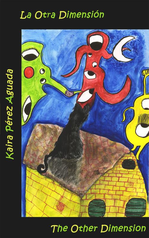 La Otra Dimensión / The Other Dimension (Bilingual Edition) by Kaira Pérez Aguada, 9780895562890
