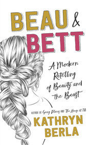 Beau and Bett by Kathryn Berla, 9781948705448