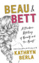 Beau and Bett by Kathryn Berla, 9781948705448