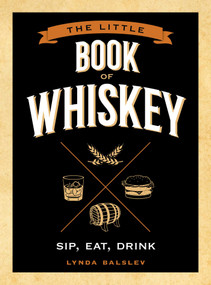 Little Book of Whiskey by Lynda Balslev, 9781524850999