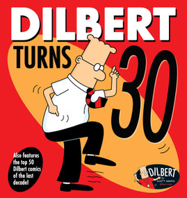Dilbert Turns 30 by Scott Adams, 9781524851828