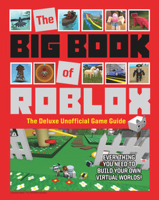 The Big Book of Roblox (The Deluxe Unofficial Game Guide) by Triumph Books, Triumph Books, 9781629377605