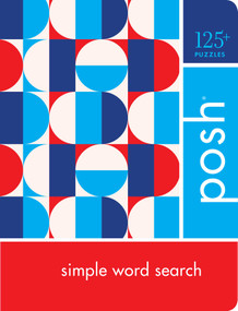 Posh Simple Word Search (125+ Puzzles) by Andrews McMeel Publishing, 9781524851347