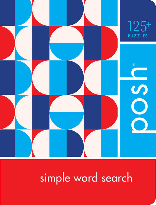 Posh Simple Word Search (125+ Puzzles) by Andrews McMeel Publishing, 9781524851347