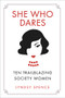 She Who Dares (Ten Trailblazing Society Women) by Lyndsy Spence, 9780750988971