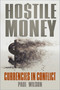 Hostile Money (Currencies in Conflict) by Paul Wilson, 9780750990790