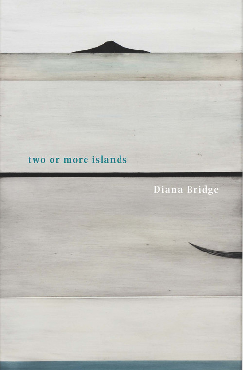Two or More Islands by Diana Bridge, 9781988531625