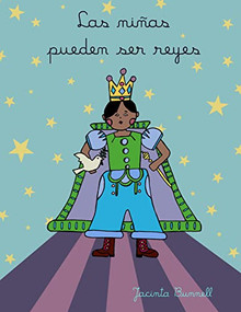 Las niñas pueden ser reyes (Libro para colorear) (Spanish Edition) by Jacinta Bunnell, 9781629637075