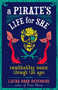A Pirate's Life for She (Swashbuckling Women Through the Ages) by Laura Sook Duncombe, 9781641600552