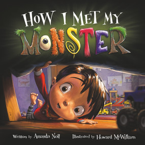 How I Met My Monster by Amanda Noll, Howard McWilliam, 9781947277090