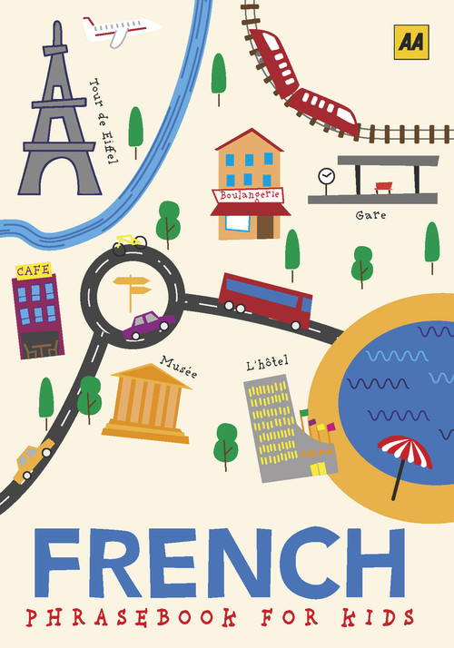 Kids Phrasebook French by AA Publishing, 9780749581695