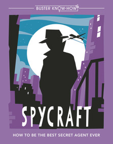 Spycraft (How to Be the Best Secret Agent Ever) by Martin Oliver, 9781780555102