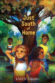 Just South of Home by Karen Strong, 9781534419384