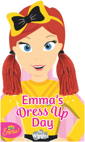 The Wiggles Emma!: Emma's Dress Up Day by The Wiggles, 9781760684174