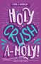 Holy Crushamoly! by Thalia Kalkipsakis, 9781760502515