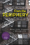 From the Periphery (Real-Life Stories of Disability) by Pia Justesen, Tom Harkin, 9781641601580