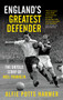 England's Greatest Defender (The Untold Story of Neil Franklin) by Alfie Potts-Harmer, 9781910453797