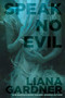 Speak No Evil - 9781944109844 by Liana Gardner, 9781944109844