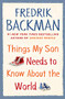 Things My Son Needs to Know about the World by Fredrik Backman, 9781501196867