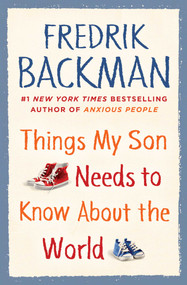 Things My Son Needs to Know about the World by Fredrik Backman, 9781501196867