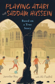Playing Atari with Saddam Hussein (Based on a True Story) - 9780358108825 by Jennifer Roy, Ali Fadhil, 9780358108825
