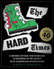 The Hard Times (The First 40 Years) by Matt Saincome, Bill Conway, Krissy Howard, 9780358022374