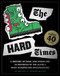The Hard Times (The First 40 Years) by Matt Saincome, Bill Conway, Krissy Howard, 9780358022374
