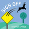 Sign Off by Stephen Savage, Stephen Savage, 9781534412101