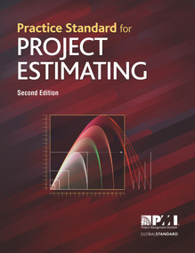Practice Standard for Project Estimating - Second Edition by Project Management Institute, 9781628256420