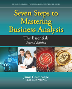 Seven Steps to Mastering Business Analysis (The Essentials) by Jamie Champagne, 9781604271607