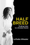 Half Breed (Finding Unity in a Divided World) by LeTesha Wheeler, 9781949709575