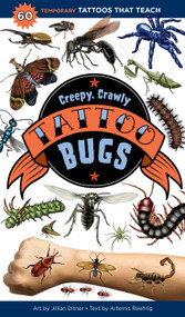 Creepy, Crawly Tattoo Bugs (60 Temporary Tattoos That Teach) by Artemis Roehrig, Jillian Ditner, 9781635861969