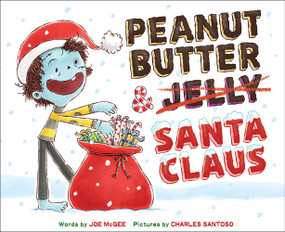 Peanut Butter & Santa Claus (A Zombie Culinary Tale) by Joe McGee, Charles Santoso, 9781419736346
