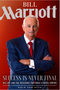 Bill Marriott (Success Is Never Final--His Life and the Decisions That Built a Hotel Empire) by Dale Van Atta, 9781629726007